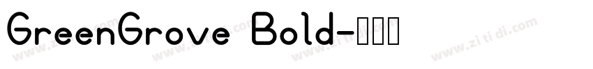 GreenGrove Bold字体转换